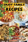 Enjoy Family Recipes: The Homemade Recipes With Soul Food By Cleveland Maddix Cover Image