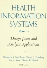 Health Information Systems: Design Issues and Analytic Applications (Health Information Systems Vol. I #1) By Elizabeth A. McGlynn Cover Image