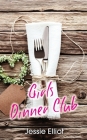 Girls Dinner Club By Lauren) Elliot Jessie (Grodstein Cover Image