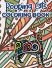 Pooping Cats Coloring Book: Funny Coloring Pages for Adult Relaxation Anti Stress Hilarious Gag Gift Idea for Rude Cat Lovers Stress Relief Fartin By Danny Turner Cover Image