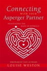 Connecting with Your Asperger Partner: Negotiating the Maze of Intimacy Cover Image