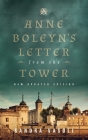 Anne Boleyn's Letter from the Tower: New Updated Edition Cover Image