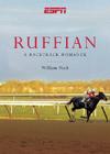 Ruffian: A Race Track Romance By William Nack Cover Image