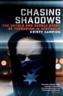 Chasing Shadows: The untold and deadly story of terrorism in Australia By Kristy Campion Cover Image