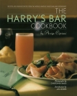 The Harry's Bar Cookbook: Recipes and Reminiscences from the World-Famous Venice Bar and Restaurant By Harry Cipriani Cover Image