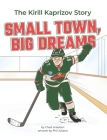 Small Town, Big Dreams By Chad Israelson, Phil Juliano (Illustrator) Cover Image