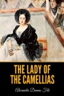 The Lady of the Camellias By Alexandre Dumas Fils Cover Image