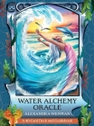 Water Alchemy Oracle: A 40-Card Deck and Guidebook By Alexandra Wenman, Aveliya Savina (Illustrator) Cover Image