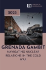 Grenada Gambit: Navigating Nuclear Relations in the Cold War Cover Image