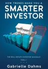 How Trends Make You A Smarter Investor: The Guide to Real Estate Investing Success Cover Image