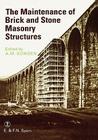 Maintenance of Brick and Stone Masonry Structures By A. M. Sowden (Editor) Cover Image