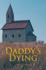 Daddy's Dying: There Is No Will Cover Image
