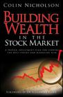 Building Wealth in the Stock Market: A Proven Investment Plan for Finding the Best Stocks and Managing Risk Cover Image