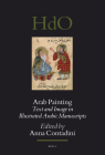 Arab Painting: Text and Image in Illustrated Arabic Manuscripts (Handbook of Oriental Studies: Section 1; The Near and Middle East #90) Cover Image