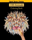 100 Animals Coloring Book: stress relieving adult coloring book with 100 mandala animals: elephants, lions, dogs, cats, fish and much more By Majestic Mandala Publishing Cover Image