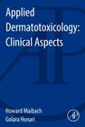 Applied Dermatotoxicology: Clinical Aspects Cover Image