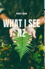 What I see NZ By Nz Dnbooks Cover Image