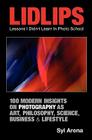 Lidlips Lessons I Didn't Learn in Photo School: 100 Modern Insights on Photography Cover Image