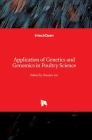 Application of Genetics and Genomics in Poultry Science By Xiaojun Liu (Editor) Cover Image