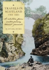 Travels in Scotland, 1788-1881: A Selection from Contemporary Tourist Journals By Alastair J. Durie (Editor) Cover Image