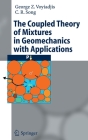 The Coupled Theory of Mixtures in Geomechanics with Applications By George Z. Voyiadjis, C. R. Song Cover Image