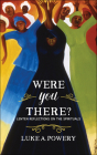Were You There?: Lenten Reflections on the Spirituals Cover Image
