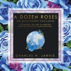 A Dozen Roses: The Relationship Challenge Cover Image