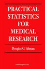 Practical Statistics for Medical Research (Chapman & Hall/CRC Texts in Statistical Science #12) Cover Image
