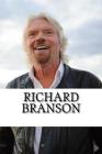 Richard Branson: A Biography By Hunter Wallace Cover Image