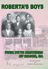 Roberta's Boys: Four Pitts Brothers of Macon, GA By Pitts Family Trust (Concept by), Ann B. Carlson Cover Image