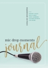MIC Drop Moments Journal: Inspirational One-Liners By Thomas Nelson Cover Image