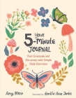 Your 5-Minute Journal: Find Gratitude and De-Stress with Simple Daily Exercises By Amy Birch, Emilie Anne Jenks (Illustrator) Cover Image