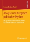 Analyse Und Vergleich Politischer Mythen: Ein Systematischer Theorierahmen Für Demokratien Und Autokratien By Dennis Bastian Rudolf Cover Image