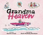 Grandma Heaven By Shutta Crum, Ruth McNally Barshaw (Illustrator) Cover Image