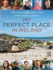 My Perfect Place in Ireland By R Ingle Cover Image