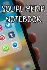 Social Media Notebook: Record Notes of Your Ideas, Business Social Media, Methods to Post, and Other Social Meida-esque Ideas By Social Media Journals Cover Image