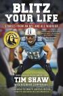 Blitz Your Life: Stories from an NFL and ALS Warrior Cover Image
