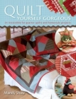 Quilt Yourself Gorgeous By Mandy Shaw Cover Image
