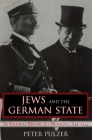 Jews and the German State: The Political History of a Minority, 1848-1933 By Peter Pulzer Cover Image