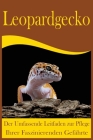 Leopardgecko: Der Umfassende Leitfaden zur Pflege Ihrer Faszinierenden Gefährten Cover Image