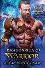 Dragon Guard Warrior: Dragon Guard of the Northern Isles Book 1 By Alicia Montgomery Cover Image