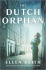 The Dutch Orphan By Ellen Keith Cover Image