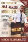How to Avoid the Four-Headed Monster: Probate Court, Estate Death Taxes, Financial Creditors & Predators and Nursing Homes By Patrick J. Kelleher Cover Image