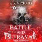 The Black Rose Chronicles: Battle and Betrayal By Stephanie Rose (Read by), Ariela Crow (Read by), A. K. Michaels Cover Image