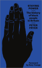 Staying Power: The History of Black People in Britain By Peter Fryer, Gary Younge (Foreword by), Paul Gilroy (Introduction by) Cover Image