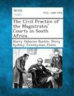 The Civil Practice of the Magistrates' Courts in South Africa. By Harry Osborne Buckle, Percy Sydney Twentyman Jones Cover Image