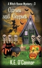 Curses and Corpses By K. E. O'Connor Cover Image