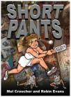 Short Pants: The Collected Artwork of Mel Croucher & Robin Evans (Insπred #1) By Mel Croucher (Illustrator), Robin Evans (Illustrator) Cover Image