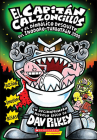 El Capitan Calzoncillos y El Diabolico Desquite del Inodoro-Turbotron 2000 (Captain Underpants and the Tyrannical Retaliation of the Turbo Toilet 2000 By Dav Pilkey, Nuria Molinero Cover Image