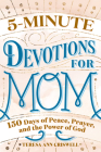 5-Minute Devotions for Mom: 150 Days of Peace, Prayer, and the Power of God By Teresa Ann Criswell Cover Image